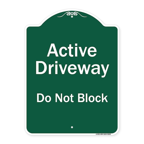 Active Driveway Do Not Block Heavy-Gauge Aluminum Architectural Sign, 24" x 18", GW-1824-9865
